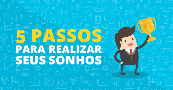 5 Passos Para Realizar Seus Sonhos - Bruno Malcca