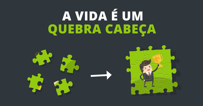 A Vida é um Quebra Cabeça