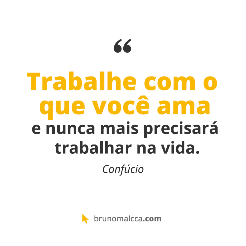 Confúcio – Não faça aos outros o que você não quer que seja feito a você.