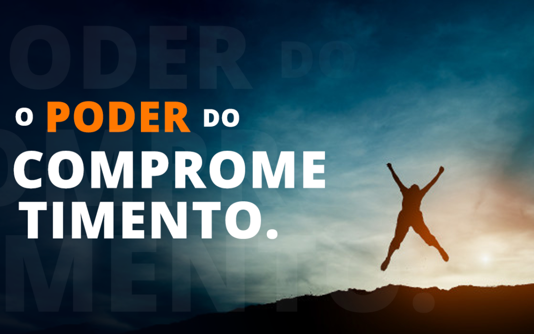 O Poder do Comprometimento