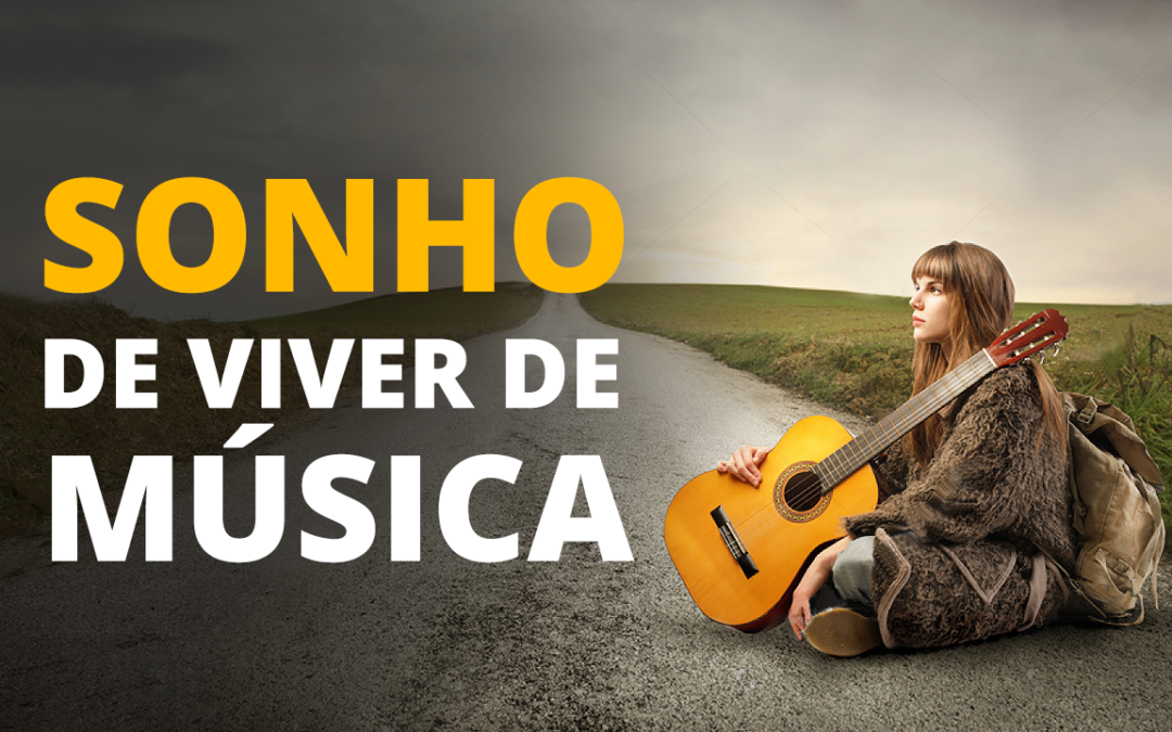 Música: Missão de Vida?