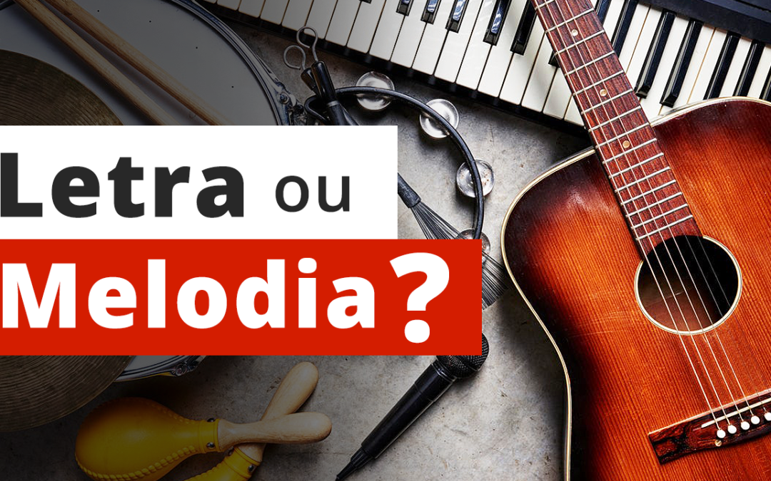 O que é Mais Importante na Composição: Letra ou Melodia?