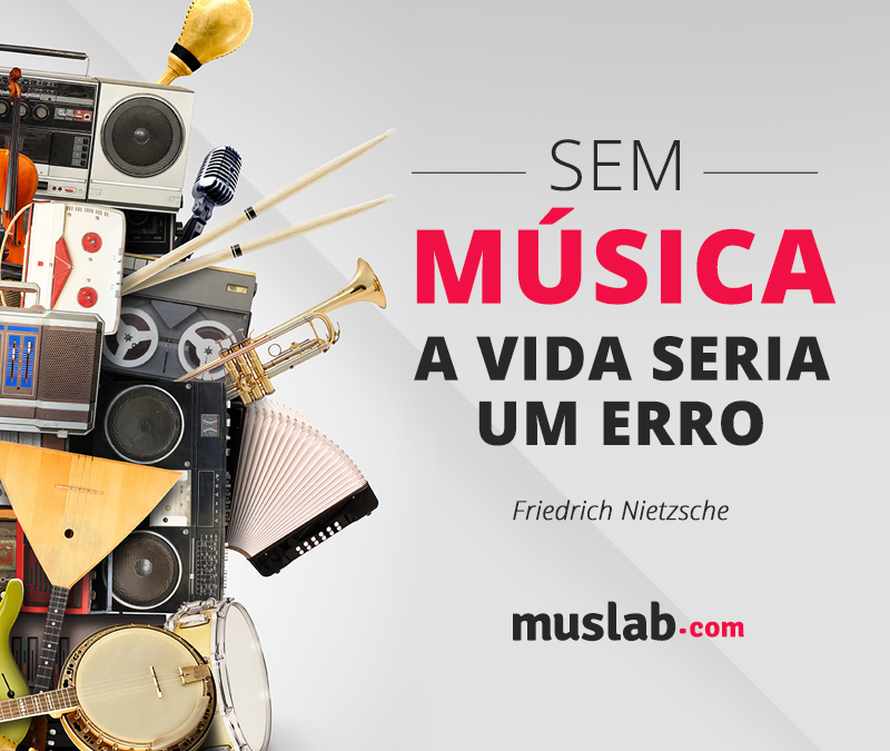 FRASE: Sem música a vida seria um erro