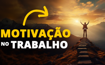 Como ter Motivação no Trabalho?