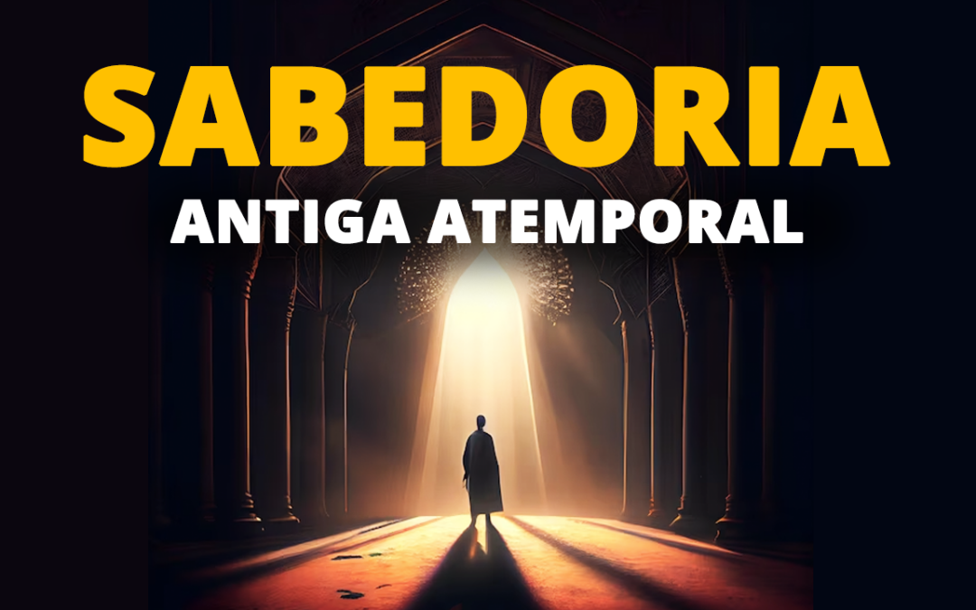 Sabedoria Antiga Atemporal