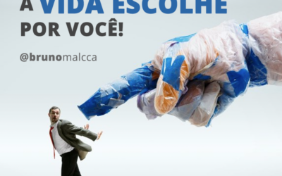 Frase: Se você não escolhe a vida escolhe por você