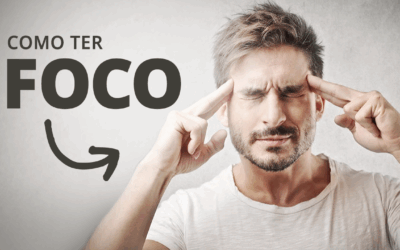 Como ter Foco?