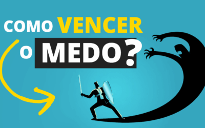 Como Vencer o Medo